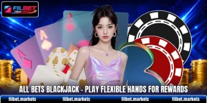 All Bets Blackjack - Play Flexible Hands For Rewards