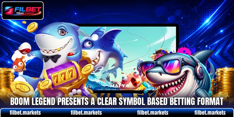 Boom Legend presents a clear symbol based betting format Boom Legend presents a clear symbol based betting format