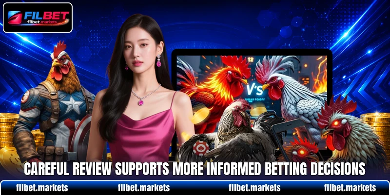 Careful review supports more informed betting decisions