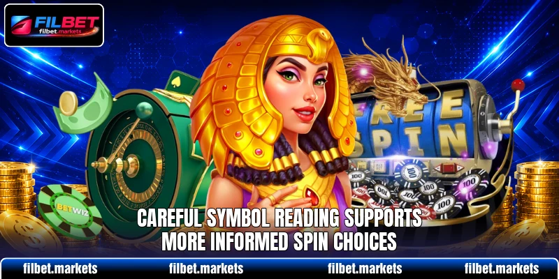 Careful symbol reading supports more informed spin choices
