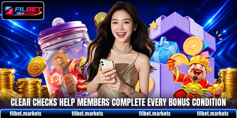 Clear checks help members complete every bonus condition Clear checks help members complete every bonus condition