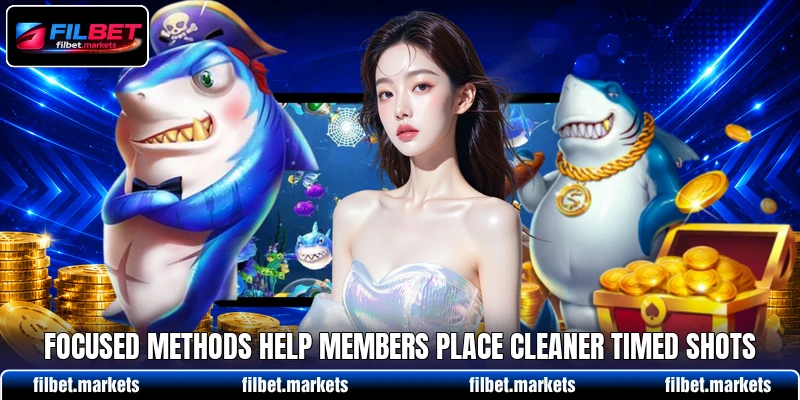 Focused methods help members place cleaner timed shots