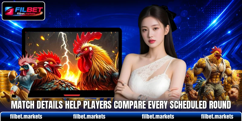 Match details help players compare every scheduled round Match details help players compare every scheduled round