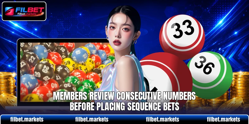 Members review Consecutive Numbers before placing sequence bets Members review Consecutive Numbers before placing sequence bets