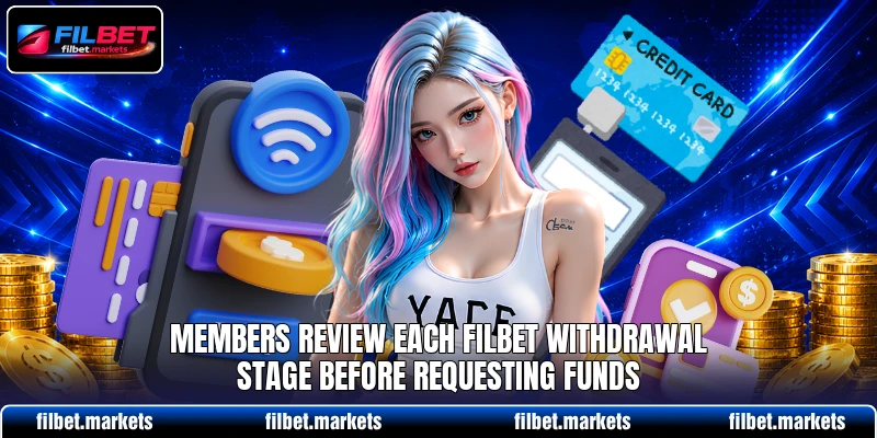 Members review each Filbet withdrawal stage before requesting funds