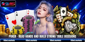 Poker - Read Hands And Build Strong Table Decisions