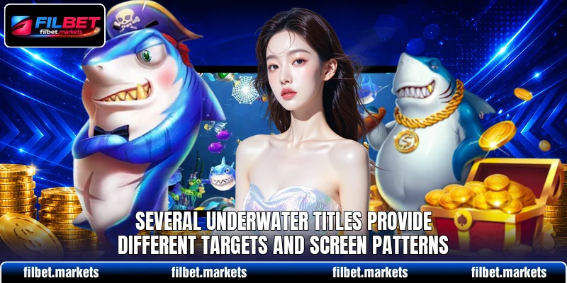 Several underwater titles provide different targets and screen patterns Several underwater titles provide different targets and screen patterns