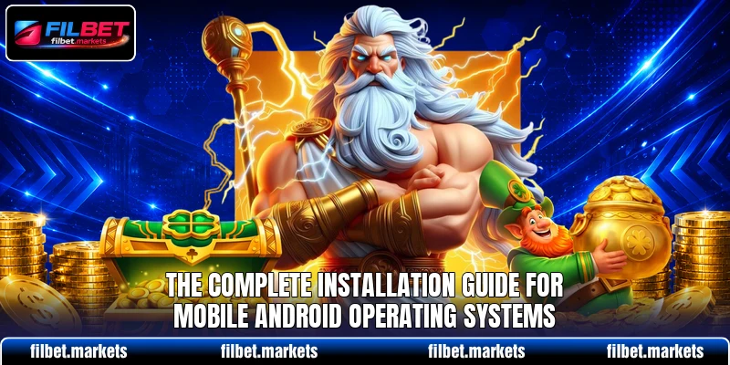 The complete installation guide for mobile Android operating systems The complete installation guide for mobile Android operating systems
