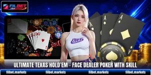 Ultimate Texas Hold’em - Face Dealer Poker With Skill